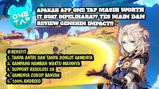 REVIEW DAN MAIN LAGI GAME GENSHIN IMPACT DI APP ONE TAP CLOUD GAMING | WAJIB REINSTAL INI MAH. screenshot 5