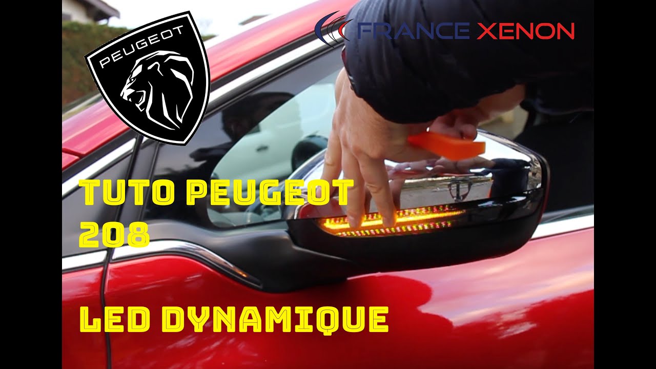 Tuto Montage RÉPÉTITEURS CLIGNOTANT LED DÉFILANT PEUGEOT 208 RÉTROVISEUR DYNAMIQUE France