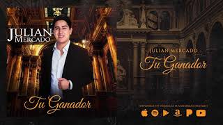 Vignette de la vidéo "Julian Mercado -Tu Ganador (Audio Oficial)"