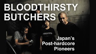 Bloodthirsty Butchers - Your Favourite Band's Favourite Band