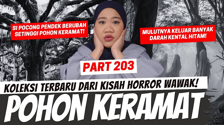 POHON KERAMAT - KHW PART 203