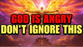 Chosen Ones, God Is Angry — Don’t Make The Mistake Of Ignoring This Message ⚠️🔥