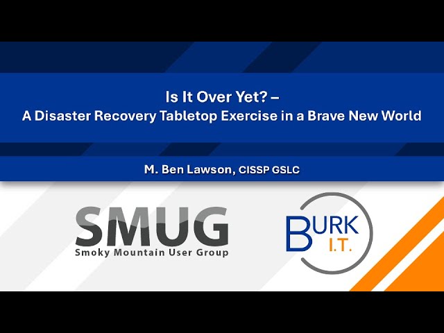Ransomware Tabletop | SMUG 2025 | Burk I.T.