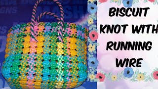 Biscuit knot basket with running wire full tutorial (handlemaking model1)