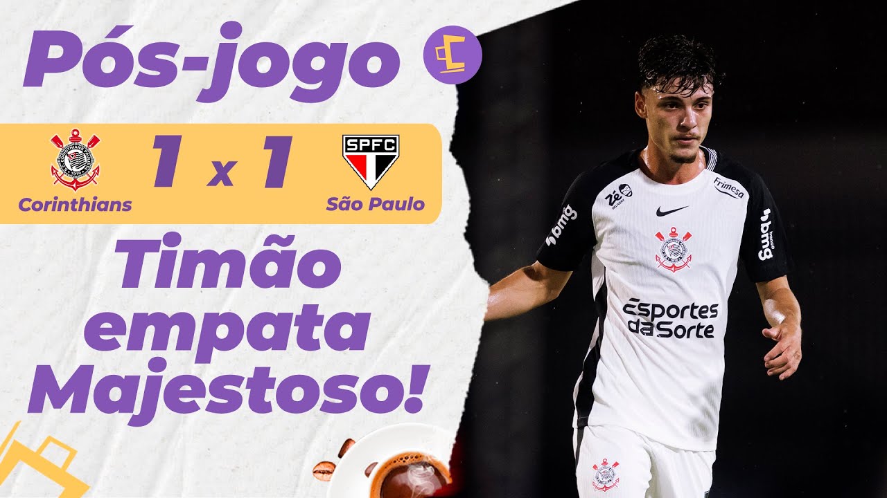 Pós-jogo: Bidon salva no fim, e Corinthians busca empate contra o São Paulo no Paulistão
