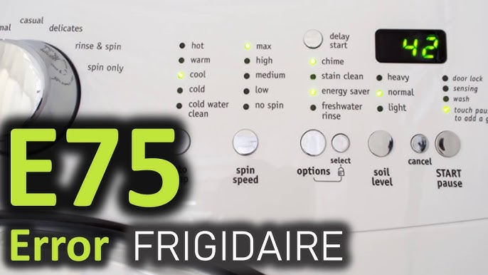Frigidaire Washer Code E75: Troubleshoot & Resolve Today