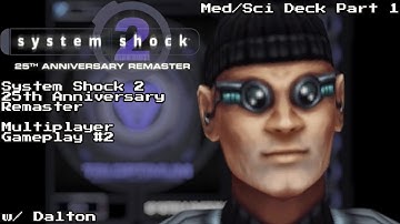 System Shock 2 - Multiplayer Gameplay #2 w/ Dalton