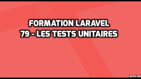 Formation Laravel 5 - 79 - (Laracarte) Les tests unitaires