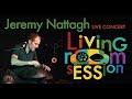 Living Room sESSion - Jeremy Nattagh Live Concert