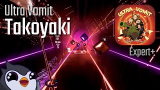 Beat Saber | Ultra Vomit - Takoyaki [Expert+] | 87.6%