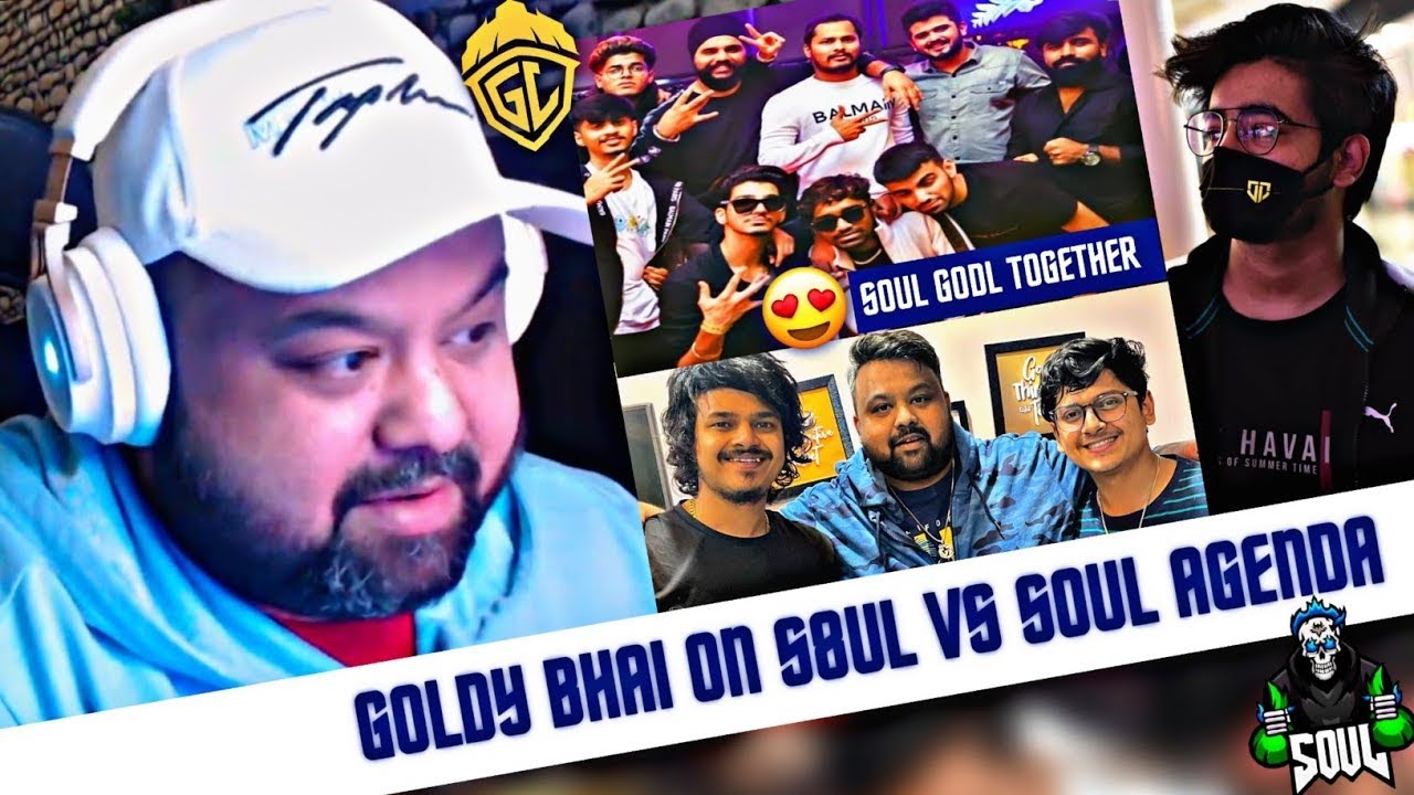 Godlike soul 🚀💛 & Goldy bhai on new S8ul vs Soul Agenda - YouTube