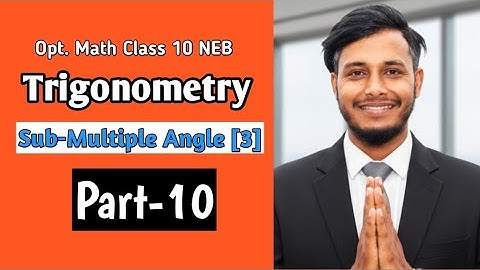 Sub-Multiple Angle (3) || Part-10 || Class 10 Trigonometry