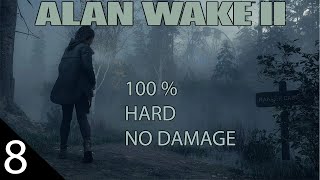 Alan Wake 2 - 100% Walkthrough - Hard - No Damage - Return 5 Old Gods - Part 8