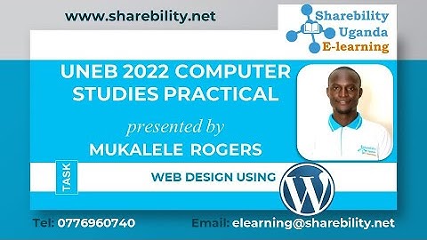 UNEB 2022 Web Design Using WordPress (Most Popular Web Authoring Software) Compared with plain HTML