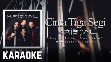 Kristal - Cinta Tiga Segi Karaoke Official