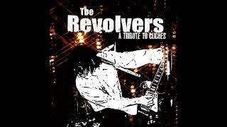 The Revolvers - A Tribute To Cliches (Full Album)