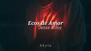 Ecos De Amor-Jesse & Joy; Letra