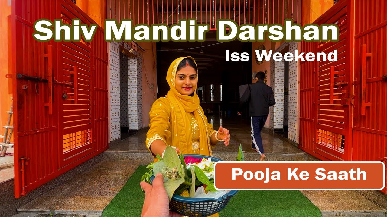 Iss Weekend Pooja Ke Saath Shiv Mandir Darshan || Mahadev Ke Ghar