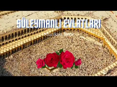 Süleymanlı Evlatları - Müziksiz İlahi