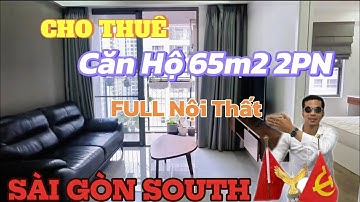 #269 : Cho thuê Căn Hộ 65m2 2PN 2WC FULL NỘI THẤT Xách Vali Vào Ở LH: 0935926999 #canhosaigonsouth