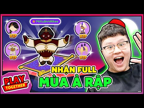Mike Đen Hóa HOÀNG TỬ ALADIN MỞ FULL MÙA Ả RẬP SIÊU ĐẸP Trong Play Together