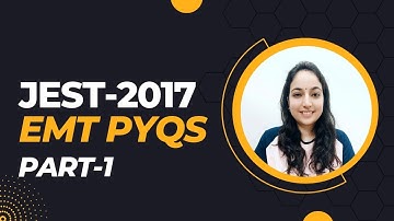 JEST 2017 EMT Detailed solutions #electromagnetictheory #jestphysics
