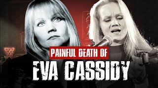The Tragic Life and Posthumous Rise of Eva Cassidy Net Worth