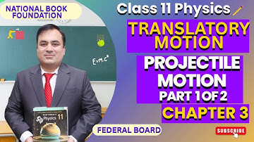 Physics 11: Projectile Motion (Part 1) |  Chapter 3 Translatory Motion|NBF curriculum