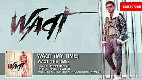 waqt (my time) preet harpal mp3 song by preet harpal