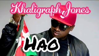 Khaligraph Jones ft Masauti  Hao (Official Lyric Video)