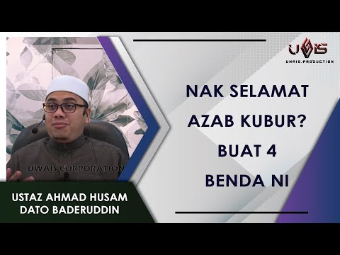 Nak Selamat Azab Kubuq? Tinggal 4 Benda ni | Ustaz Ahmad Husam Dato Baderuddin