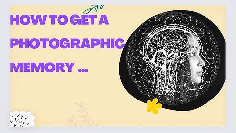 how to train yourself to get a photographic memory | how to get an eidetic memory | #photographic