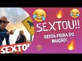 Sexta-feira do Mução - 25.06.2021 #67