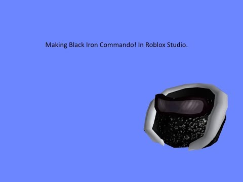 Making Black Iron Commando In Roblox Studio - roblox black iron commando