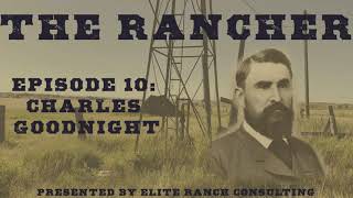 Legendary Rancher: Charles Goodnight