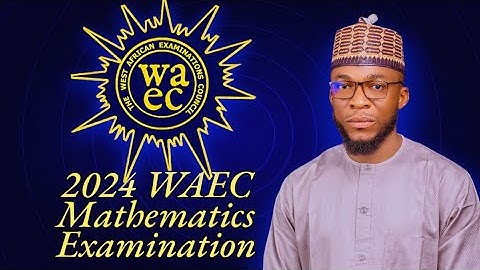 Complete solutions to the WAEC 2024 mathematics theory questions.