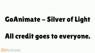 GoAnimate - Silver of Light