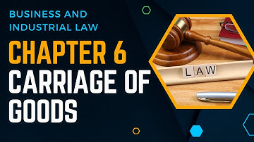BCom Part 2 Business and Industrial Law Chapter 6 [Carriage of Goods]
