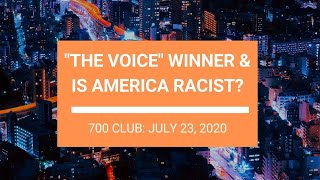 The 700 Club - July 23, 2020