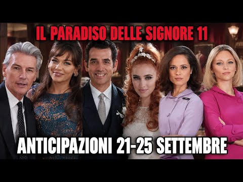 Video Il Paradiso delle Signore 11: anticipazioni 21-25 settembre, Marcello nei guai, Delia a rischio