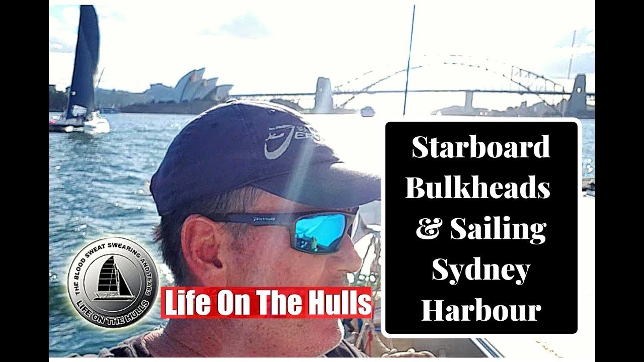 Ep068 Starboard Bulkheads and Sailing Sydney Harbour – Life On The Hulls Building a Catamaran