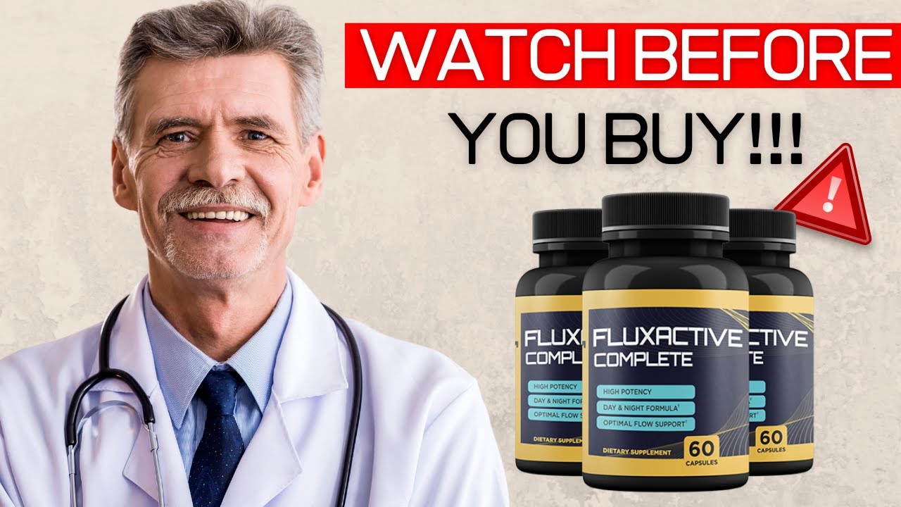FLUXACTIVE – Fluxactive Complet Review? Does Fluxactive Complete really work? Fluxactive Supplement?