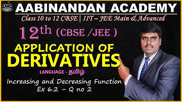 Exercise 6.2| Q.No 2| Application of Derivatives class 12 maths in tamil | Increasing and Decreasing