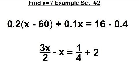 Algebra - Ch. 1: Linear Equation (13 of 21) Example Set #2