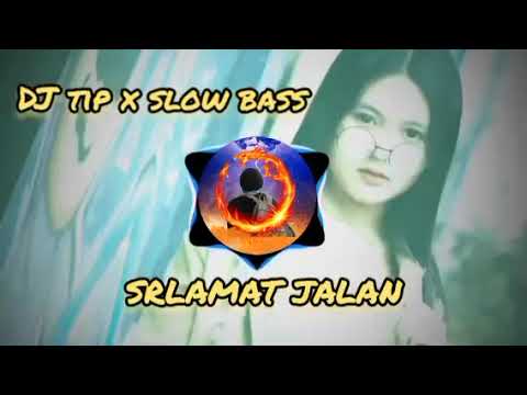 DJ SELAMAT JALAN TIPE X BASSBEAT SLOW 2019 - CIPNO RMX
