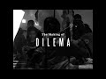 DILEMA - Behind The Scenes