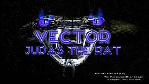 Vector - Judas the rat (lyrics video) MI diss