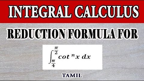 Reduction Formula For Integration | Integral Calculus | Maths Board Tamil