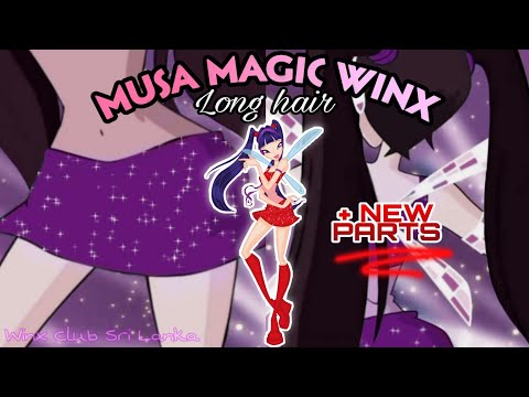 Winx Club - Musa Magic Winx Transformation (Long hair) + NEW PARTS