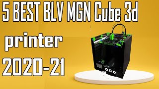 5 Best BLV MGN Cube 3D Printer Review 2021